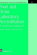 Food and drink laboratory accreditation : a practical approach /