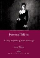 Personal effects : reading the 'journal' of Marie Bashkirtseff /