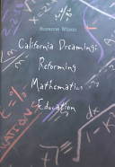 California dreaming : reforming mathematics education /