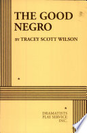 The good Negro /