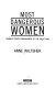 Most dangerous women : feminist peace campaigners of the Great War /