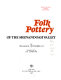 Folk pottery of the Shenandoah Valley /
