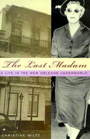 The last madam : a life in the New Orleans underworld /