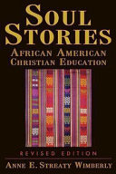 Soul stories : African American Christian education /