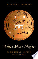 White men's magic : scripturalization as slavery /