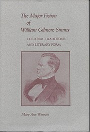 The major fiction of William Gilmore Simms : cultural traditions and literary form /