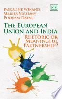 The European Union and India rhetoric or meaningful partnership? /