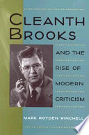 Cleanth Brooks and the rise of modern criticism /