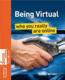 Being virtual : who you really are online /