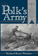 Mr. Polk's army : the American military experience in the  Mexican War /