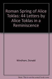 The Roman spring of Alice Toklas : 44 letters by Alice Toklas in a reminiscence /