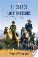 From El Dorado to lost horizons : traditionalist films in the Hollywood renaissance, 1967-1972 /
