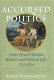 Accursed politics : some French women writers and political life, 1715-1850 /