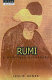 Rumi : a spiritual biography /