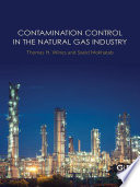 Contamination control in the natural gas industry /