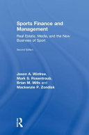 Sports finance and management : real estate, media, and the new business of sport /