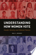 Understanding how women vote : gender identity and political choices /