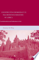 Constructing Democracy in Transitioning Societies of Africa : Constitutionalism and Deliberation in Mali /