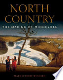 North country : the making of Minnesota /