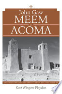 John Gaw Meem at Acoma : the restoration of San Esteban del Rey mission /