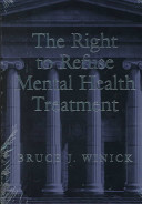 The right to refuse mental health treatment /