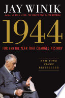 1944 : FDR and the year that changed history /