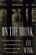 On the brink : the dramatic, behind-the-scenes saga of the Reagan Era and the men and women who won the Cold War /
