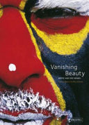Vanishing beauty : indigenous body art and decoration /