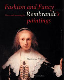Fashion and fancy : dress and meaning in Rembrandt's paintings /