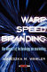 Warp-speed branding : the impact of technology on marketing /
