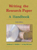 Writing the research paper : a handbook /