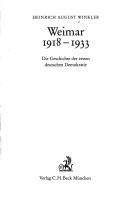 Weimar, 1918-1933 : die Geschichte der ersten deutschen Demokratie /