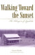 Walking toward the sunset : the Melungeons of Appalachia /