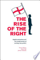 The rise of the right : English nationalism and the transformation of working-class politics /