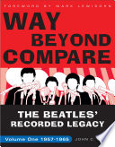 Way beyond compare : the Beatles' recorded legacy /