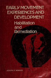 Early movement experiences and development : habilitation and remediation /