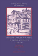 American literary publishing in the mid-nineteenth century : the business of Ticknor and Fields /