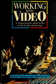 Working with video : a comprehensive guide to the world of video production /
