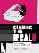 Claiming the real II : documentary : Grierson and beyond /