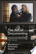 The act of documenting : documentary film in the 21st century /