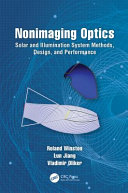 Nonimaging optics : solar and illumination system methods, design, and performance /
