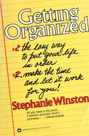 Getting organized : the easy way to put your life in order /