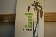 Water, soil and the plant /