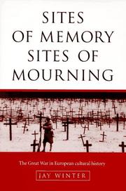 Sites of memory, sites of mourning : the Great War in European cultural history /