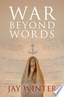 War beyond words : languages of memory from the Great War to the present /