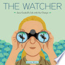 The watcher : Jane Goodall's life with the chimps /