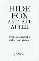 Hide fox, and all after : what is concealed in Shakespeare's Hamlet? /