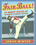 Fair ball! : 14 great stars from baseball's Negro leagues /
