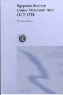 Egyptian society under Ottoman rule, 1517-1798 /