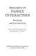 Research in family interaction; readings and commentary.